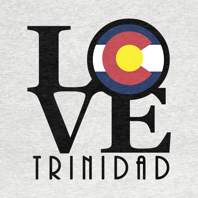 LOVE Trinidad Colorado by HomeBornLoveColorado